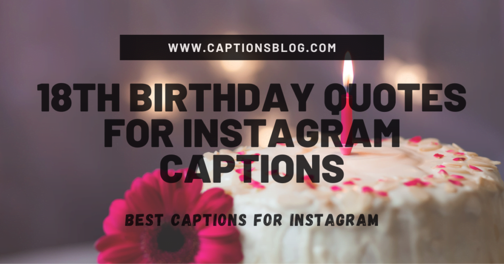 18th Birthday Quotes for Instagram Captions