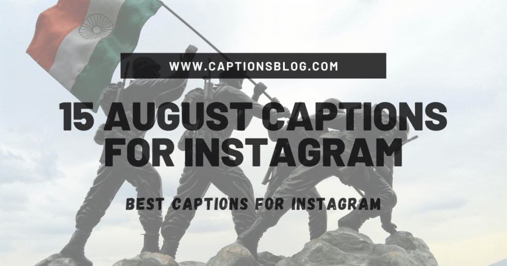 15 August Captions for Instagram