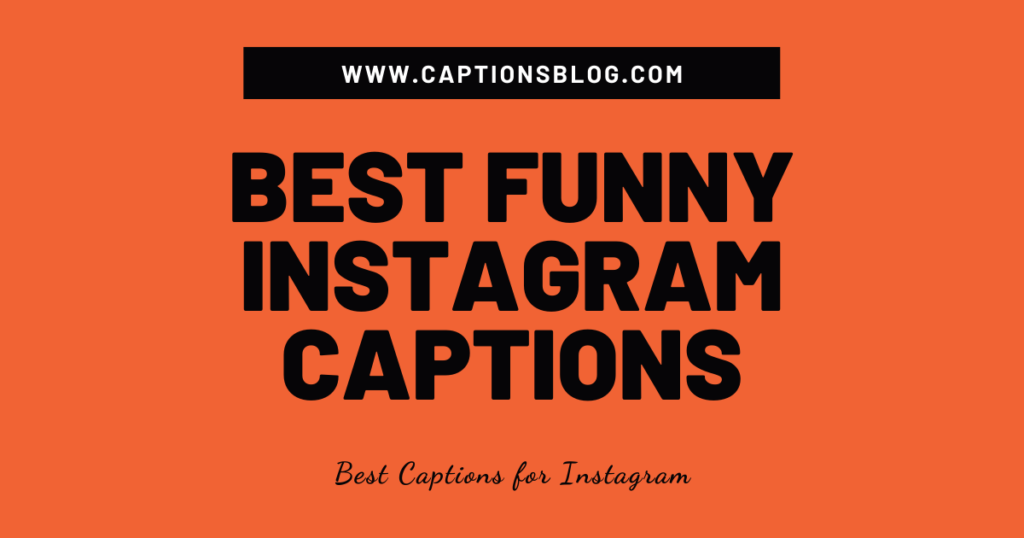 Best Funny Instagram Captions