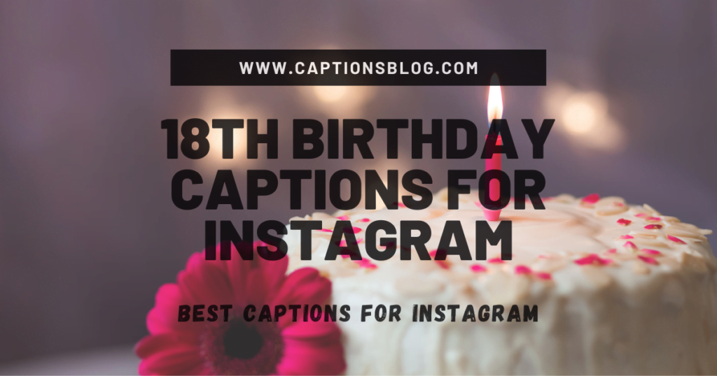 18th Birthday Captions For Instagram
