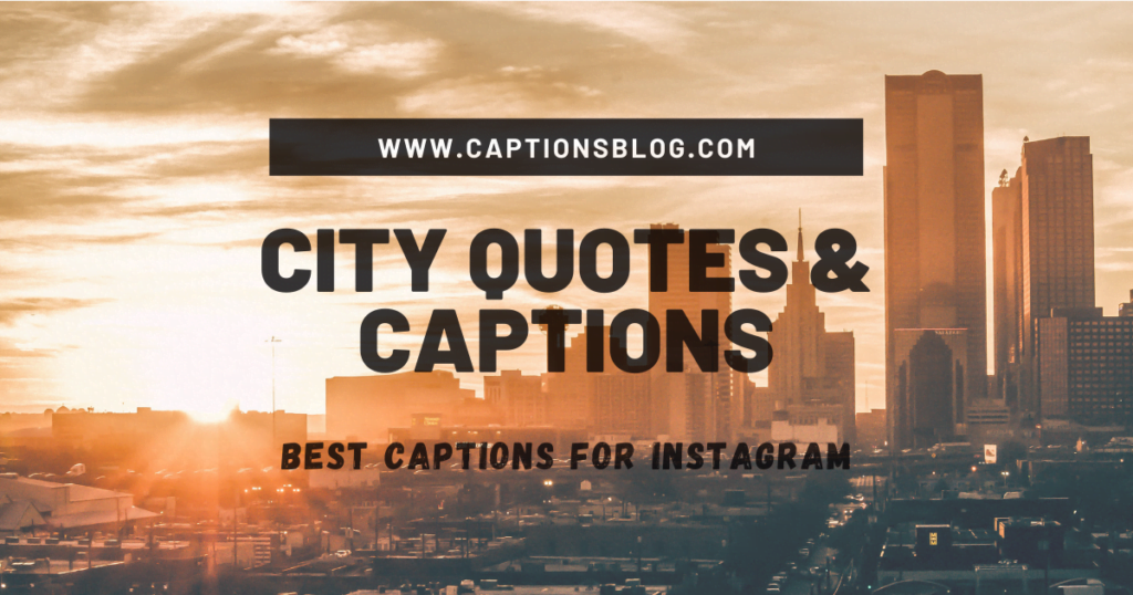 City Quotes & Captions