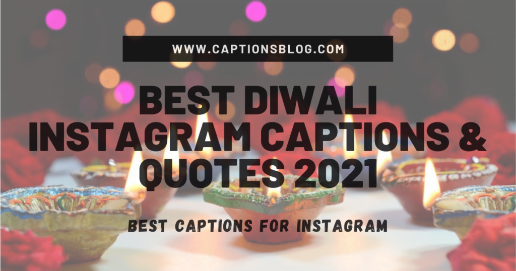 Best DIWALI Instagram Captions & Quotes 2021