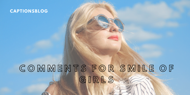 Comments For Smile Of Girls